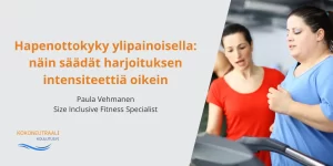 Personal trainer ohjaa ylipainoista asiakasta juoksumatolla. Esimerkki harjoituksen intensiteetin säätämisestä turvallisesti.