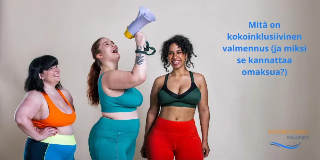 Eri kokoisia naisia yhdessä liikuntatilanteessa. Esimerkki kokoinklusiivisesta valmennuksesta personal trainerin työssä.